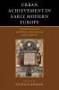 Urban Achievement in Early Modern Europe