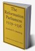 The Reformation Parliament 1529 1536