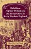 Rebellion Popular Protest and the Social Order in Early Modern England