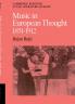 Music in European Thought 1851 1912