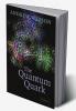 The Quantum Quark
