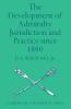 The Development of Admiralty Jurisdiction and Practice Since 1800