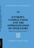 Entropy Compactness and the Approximation of Operators