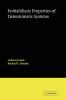 Probabilistic Properties of Deterministic Systems