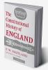 The Constitutional History of England