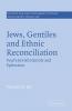 Jews Gentiles and Ethnic Reconciliation