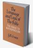 The Language and Logic of the Bible