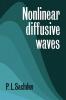 Nonlinear Diffusive Waves