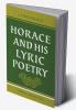 Horace and His Lyric Poetry