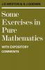 Some Exercises in Pure Mathematics with Expository Comments