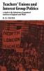 Teachers' Unions and Interest Group Politics