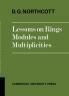 Lessons on Rings Modules and Multiplicities