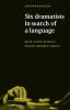 Six Dramatists in Search of a Language