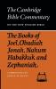 The Books of Joel Obadiah Jonah Nahum Habakkuk and Zephaniah