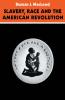 Slavery Race and the American Revolution