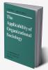 The Applicability of Organizational Sociology