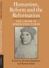 Humanism Reform and the Reformation