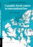 Canada's Arctic Waters in International Law