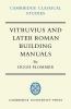 Vitruvius and Later Roman Building Manuals