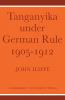 Tanganyika Under German Rule 1905 1912