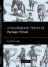 A Sociolinguistic History of Parisian French