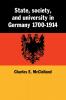 State Society and University in Germany 1700 1914