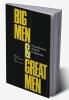 Big Men and Great Men