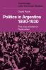 Politics in Argentina 1890 1930
