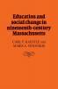Education and Social Change in Nineteenth-Century Massachusetts