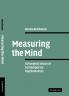 Measuring the Mind