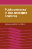 Public Enterprise in Less Developed Countries