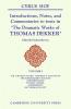 Introductions Notes and Commentaries to Texts in ' the Dramatic Works of Thomas Dekker '