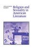 Religion and Sexuality in American Literature