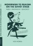 Modernism to Realism on the Soviet Stage