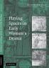 Playing Spaces in Early Women's Drama