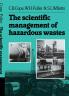 The Scientific Management of Hazardous Wastes