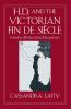 H. D. and the Victorian Fin de Siecle