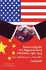 Constructing the U.S. Rapprochement with China 1961 1974