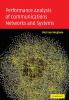 Performance Analysis of Communications Networks and Systems