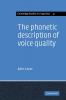The Phonetic Description of Voice Quality