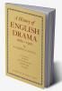 History of English Drama 1660 1900