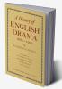 History of English Drama 1660 1900