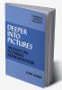 Deeper Into Pictures