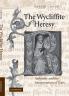 The Wycliffite Heresy