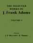 The Selected Works of J. Frank Adams Volume I