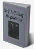 Self-Fulfilling Prophecies
