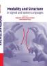 Modality and Structure in Signed and Spoken Languages