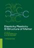 Elasticity Plasticity and Structure of Matter