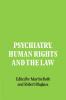 Psychiatry Human Rights and the Law