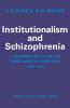 Institutionalism and Schizophrenia